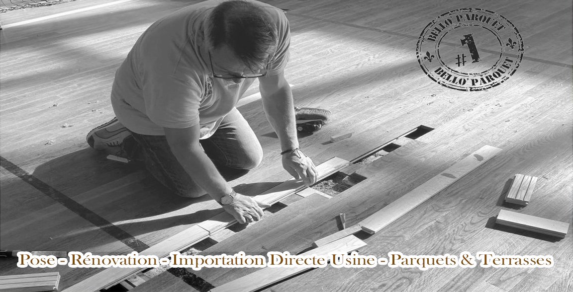 Services Bello Parquet: Pose ; Rénovation ; Importation Directe  Usine ; Parquets ; Terrasses